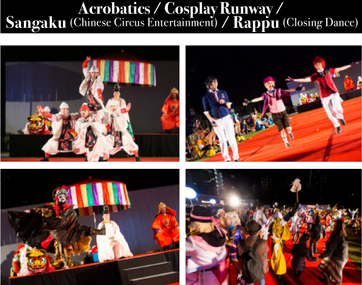Acrobatics / Cosplay Runway /Sangaku (Chinese Circus Entertainment) / Rappu (Closing Dance)